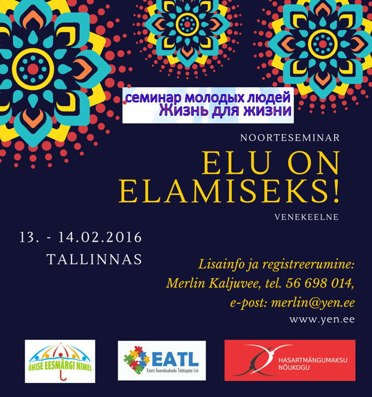 Elu on elamiseks!